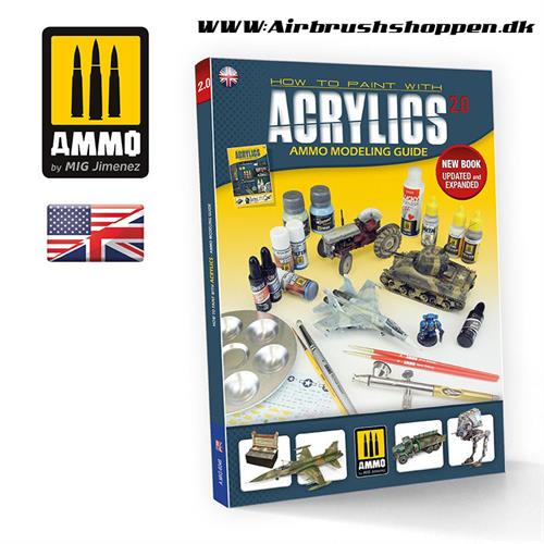 AMIG 6046 How to paint with Acrylics 2.0. AMMO Modeling guide  engelsk